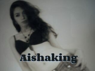 Aishaking