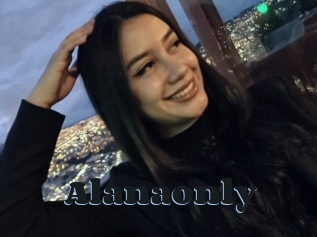Alanaonly