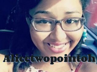 Alicetwopointoh