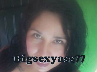 Bigsexyass77