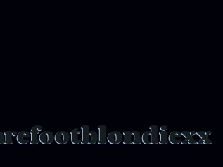Barefootblondiexx