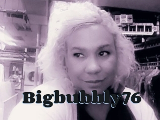 Bigbubbly76