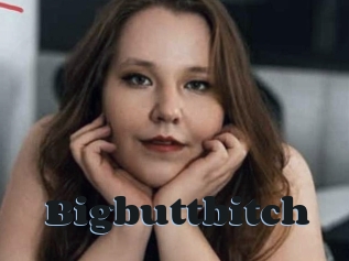 Bigbuttbitch