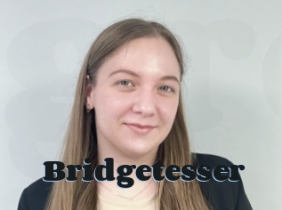 Bridgetesser