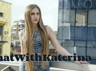 ChatWithKaterina
