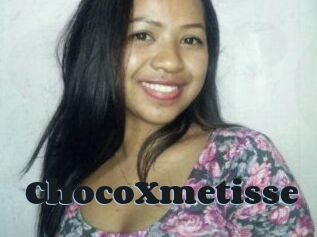 ChocoXmetisse