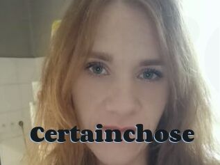 Certainchose