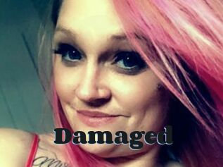 Damaged