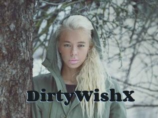 DirtyWishX