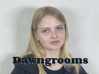 Dawngrooms