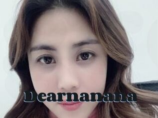 Dearnanana