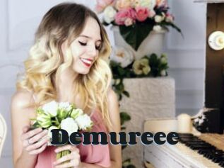 Demureee