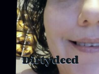 Dirtydeed