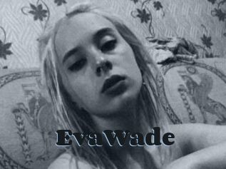 EvaWade