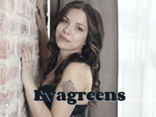 Evagreens