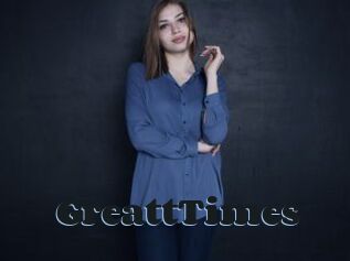 GreattTimes
