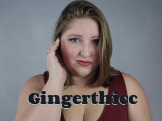 Gingerthicc