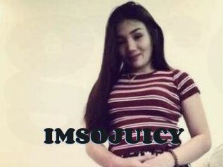 IMSOJUICY