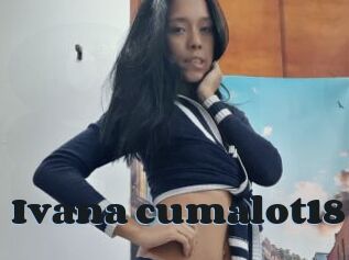 Ivana_cumalot18