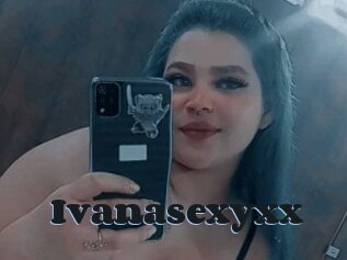 Ivanasexyxx