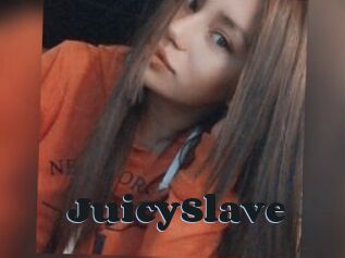 JuicySlave
