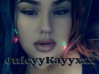 JuicyyKayyxxx