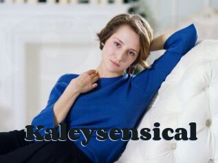 Kaleysensical