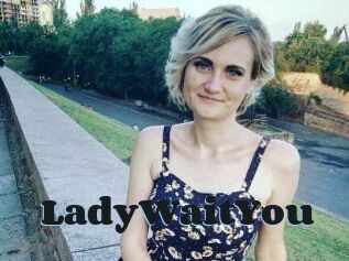 LadyWaitYou