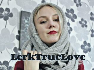 LerkTrueLove