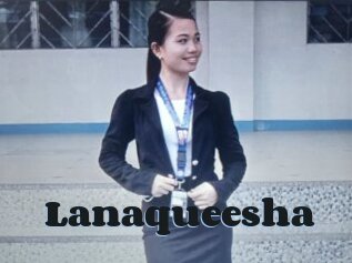 Lanaqueesha