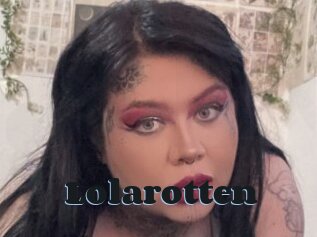 Lolarotten