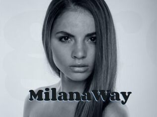 MilanaWay