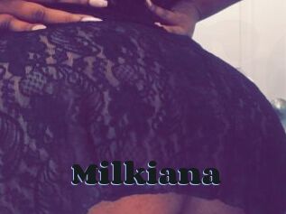 Milkiana