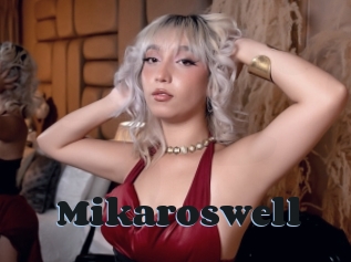 Mikaroswell