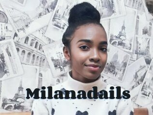 Milanadails