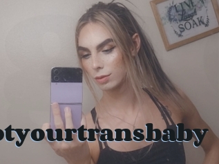 Notyourtransbaby