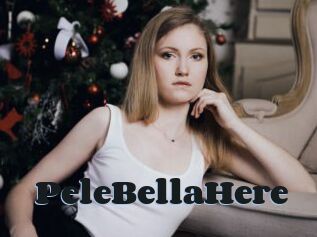 PeleBellaHere