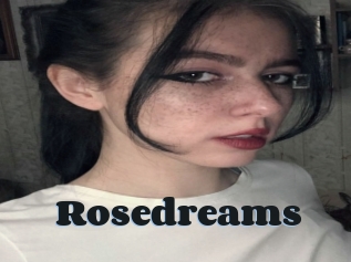 Rosedreams