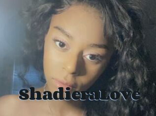 ShadieraLove