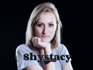 Shystacy