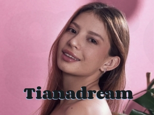 Tianadream