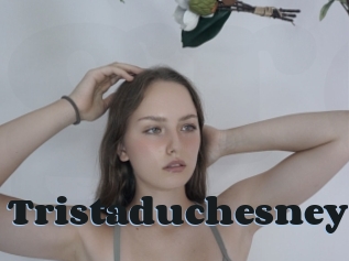 Tristaduchesney