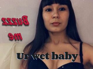 Ur_wet_baby