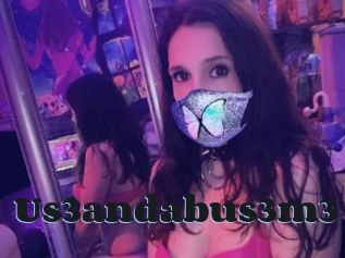 Us3andabus3m3