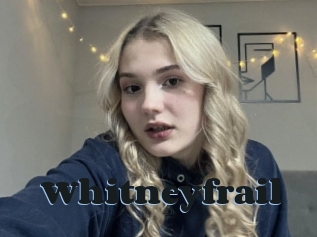 Whitneyfrail