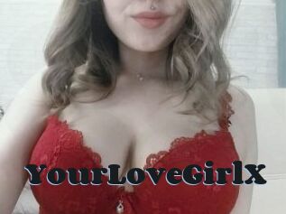 YourLoveGirlX