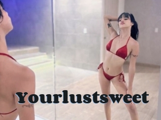 Yourlustsweet